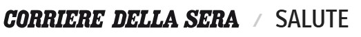Testata Corriere della Sera — Salute